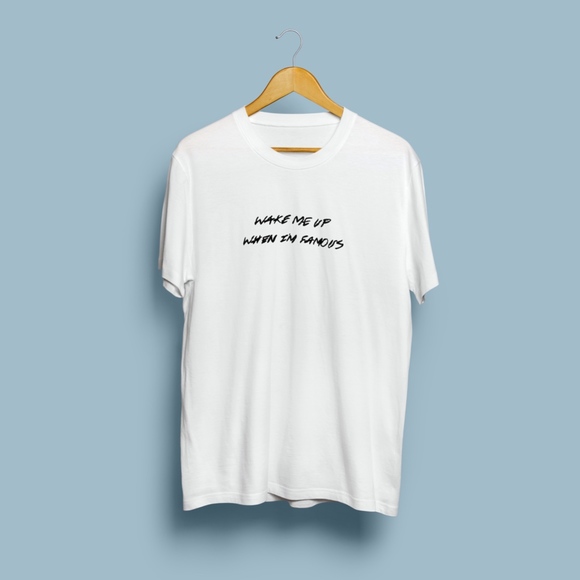 Embroidered "Wake Me Up When I'm Famous" Tee - Picture 4 of 5